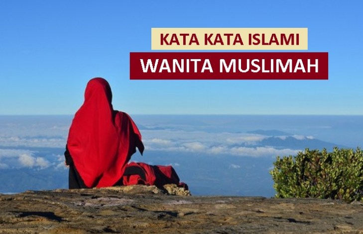 Detail Gambar Dan Kata Kata Wanita Muslimah Nomer 37