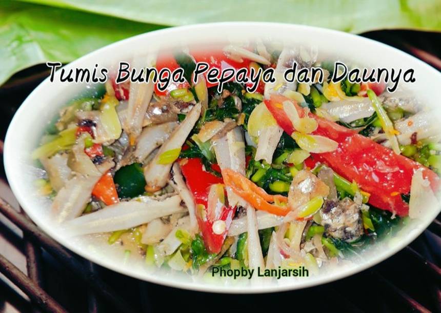 Detail Gambar Dan Resep Tumis Bunga Pepaya Nomer 42