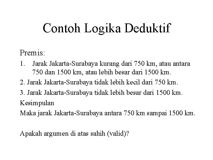 Detail Contoh Argumen Deduktif Nomer 6