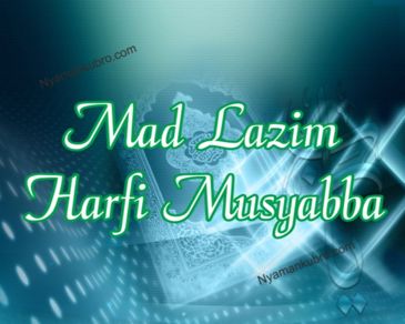 Detail Contoh Bacaan Mad Lazim Harfi Musyba Nomer 15
