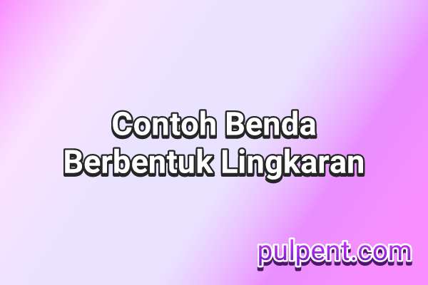 Detail Contoh Bangun Datar Lingkaran Nomer 49