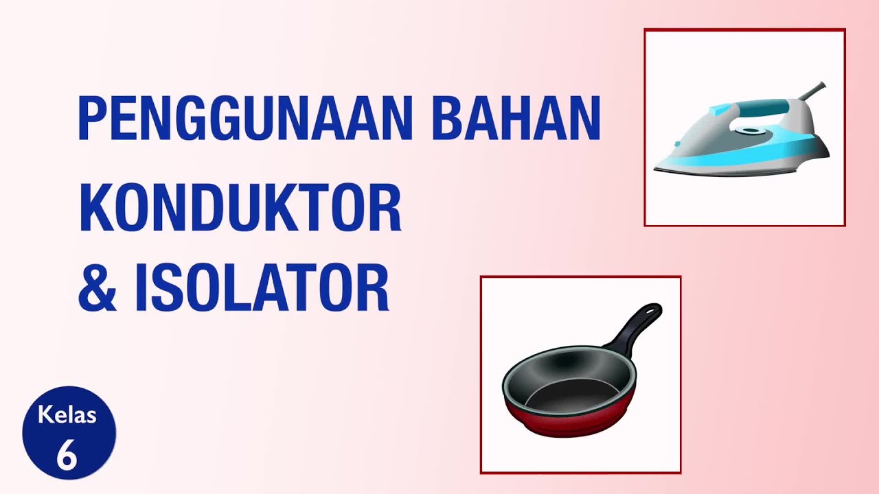 Detail Contoh Benda Isolator Dan Konduktor Nomer 2