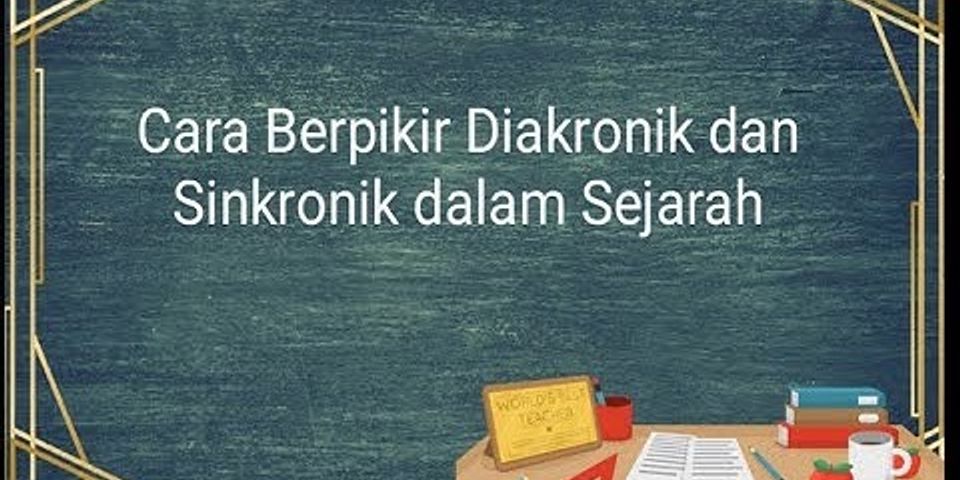 Detail Contoh Berpikir Diakronik Nomer 43