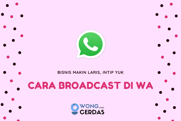 Detail Contoh Broadcast Whatsapp Menarik Nomer 25