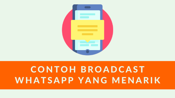 Detail Contoh Broadcast Whatsapp Menarik Nomer 8