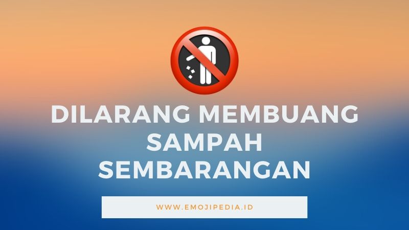 Detail Gambar Dilarang Buang Sampah Sembarangan Nomer 41