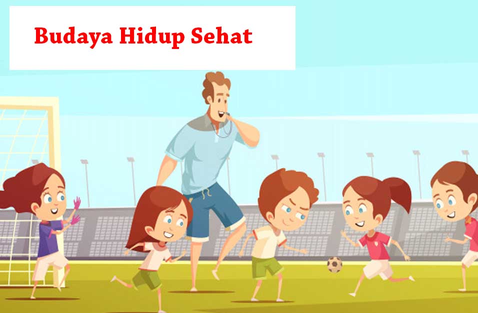 Detail Contoh Budaya Hidup Sehat Nomer 18