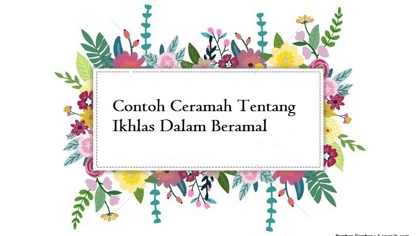 Detail Contoh Ceramah Tentang Ikhlas Nomer 20