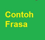 Detail Contoh Contoh Frasa Nomer 49