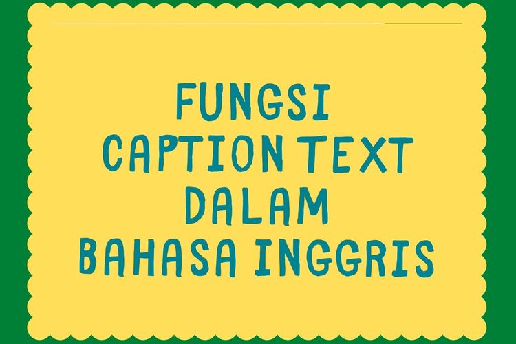 Detail Contoh Creating Captions Nomer 44
