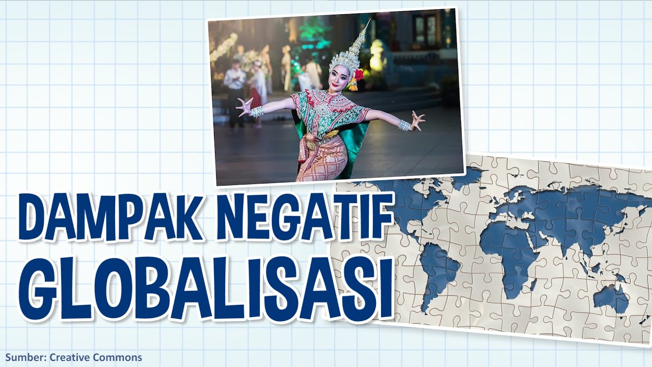 Detail Contoh Dampak Negatif Globalisasi Nomer 15