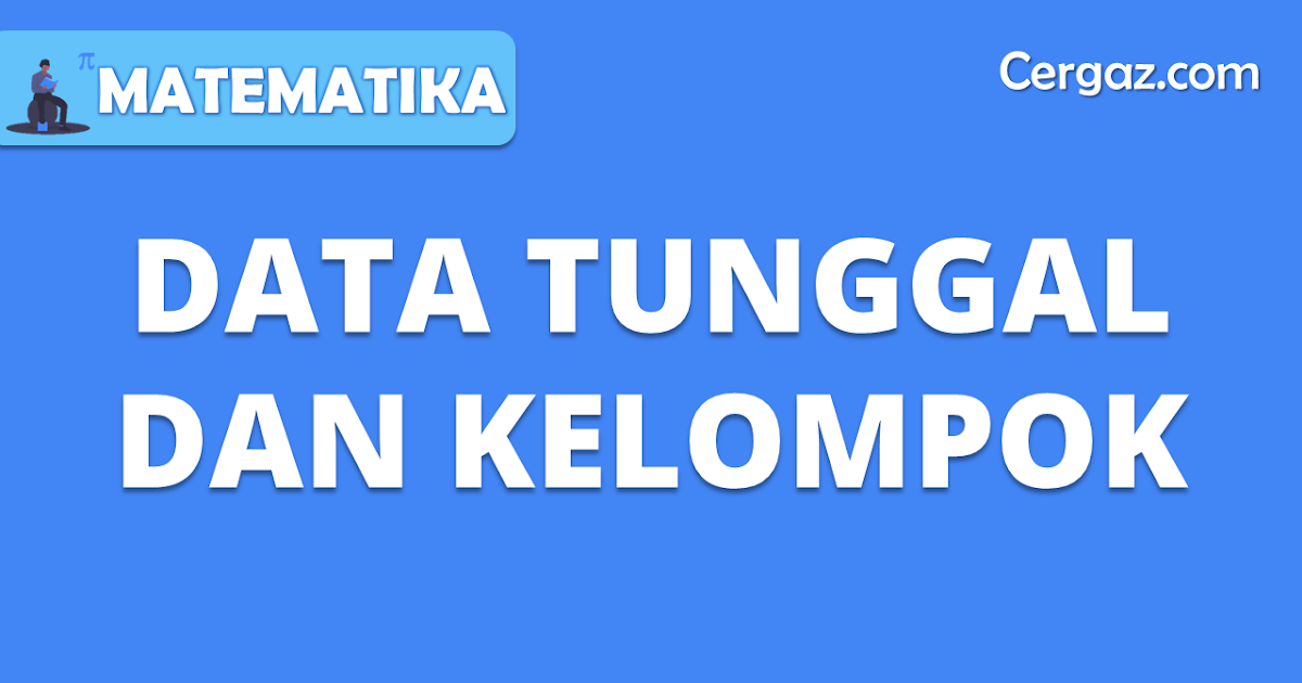 Detail Contoh Data Tunggal Dan Data Kelompok Nomer 16