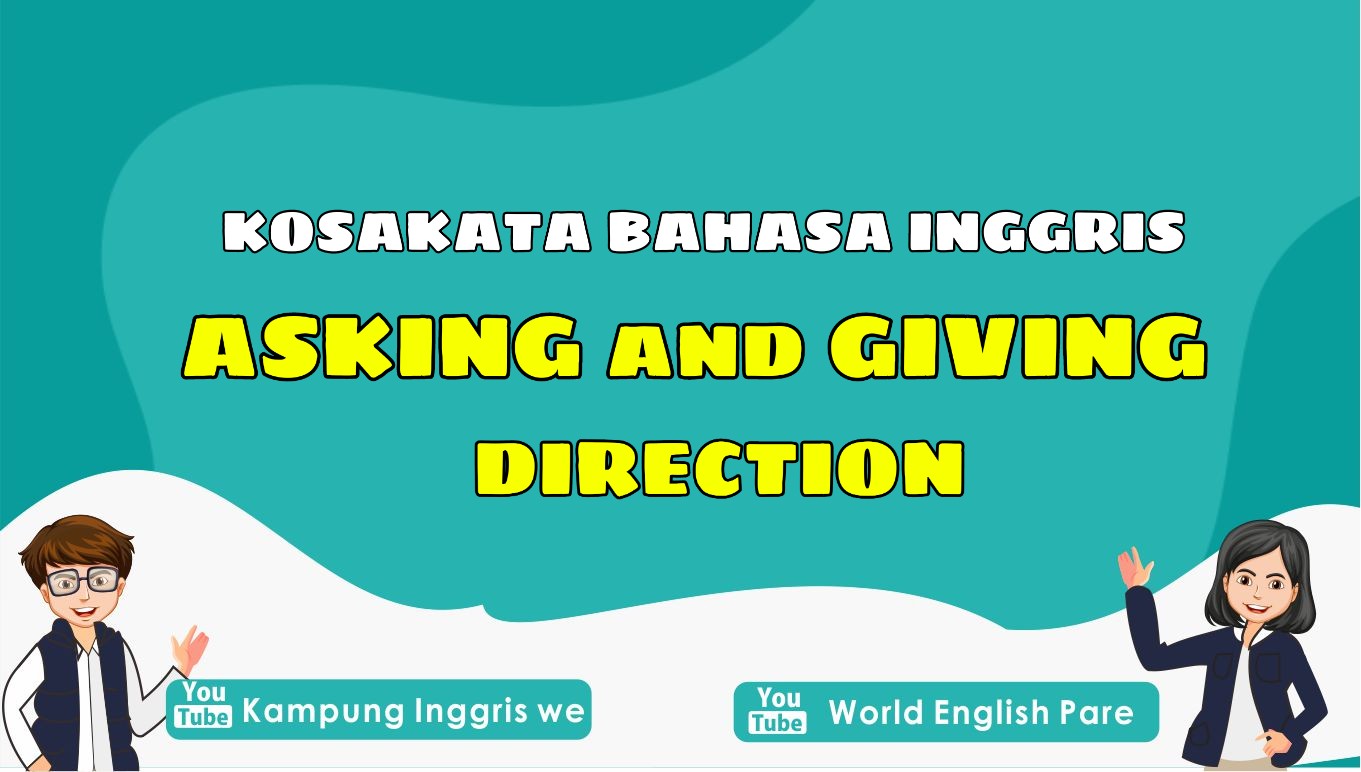 Detail Contoh Dialog Asking And Giving Direction Singkat Nomer 13