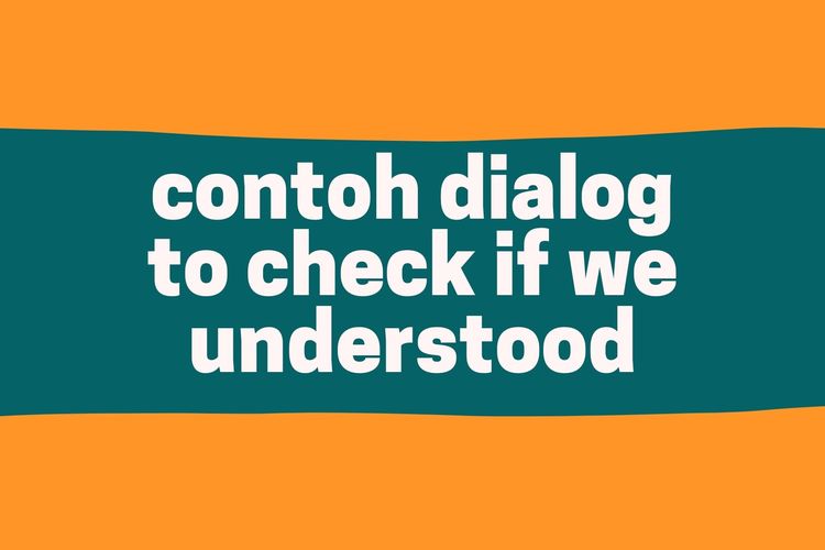 Detail Contoh Dialog Checking For Understanding Nomer 33