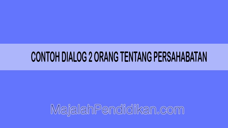 Detail Contoh Dialog Monolog Nomer 41