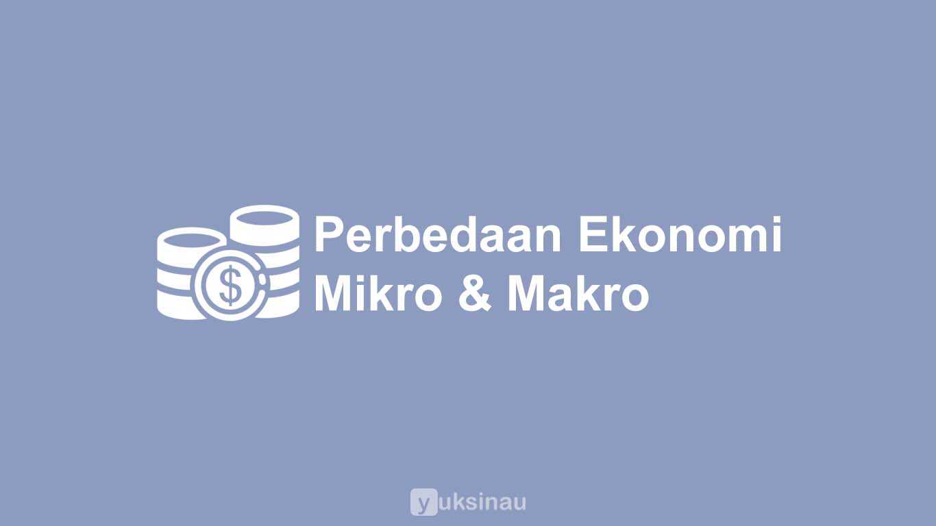 Detail Contoh Ekonomi Makro Dan Mikro Nomer 48