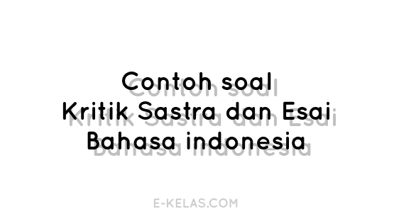 Detail Contoh Esai Sastra Novel Nomer 36