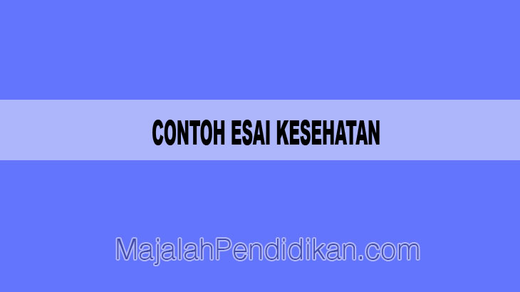 Detail Contoh Essay Kesehatan Nomer 14