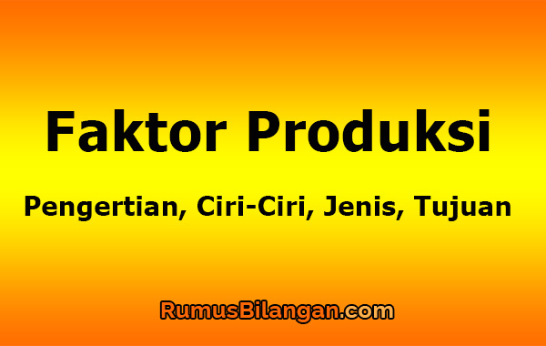 Detail Contoh Faktor Produksi Nomer 21