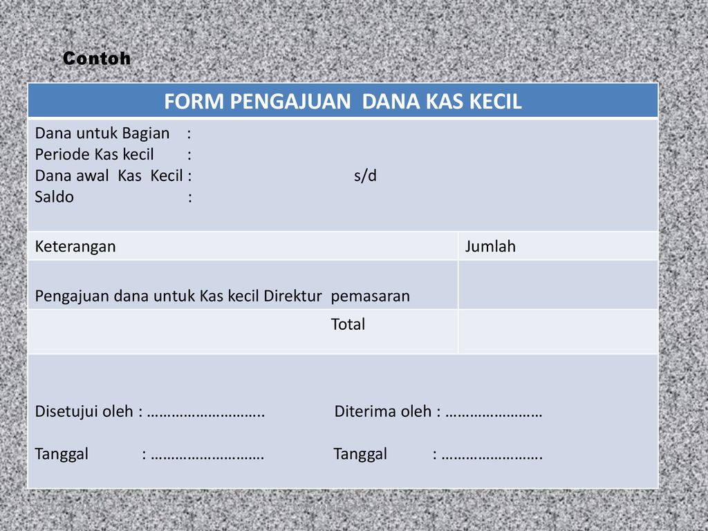 Detail Contoh Form Pengajuan Dana Kas Kecil Nomer 7