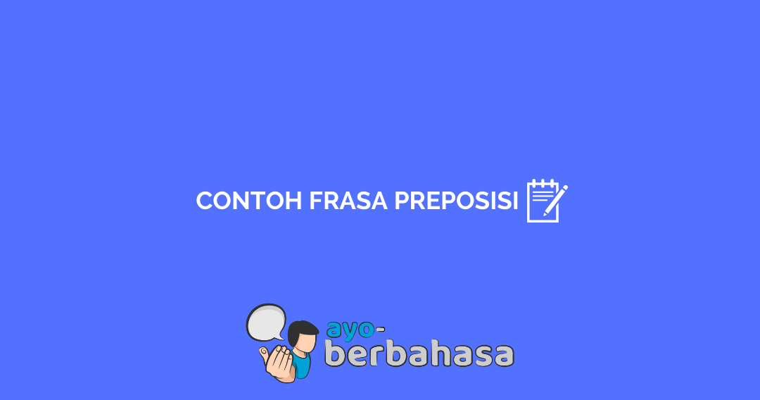 Detail Contoh Frasa Dalam Kalimat Nomer 50