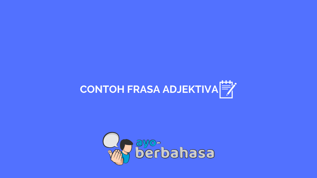 Detail Contoh Frasa Sifat Nomer 23