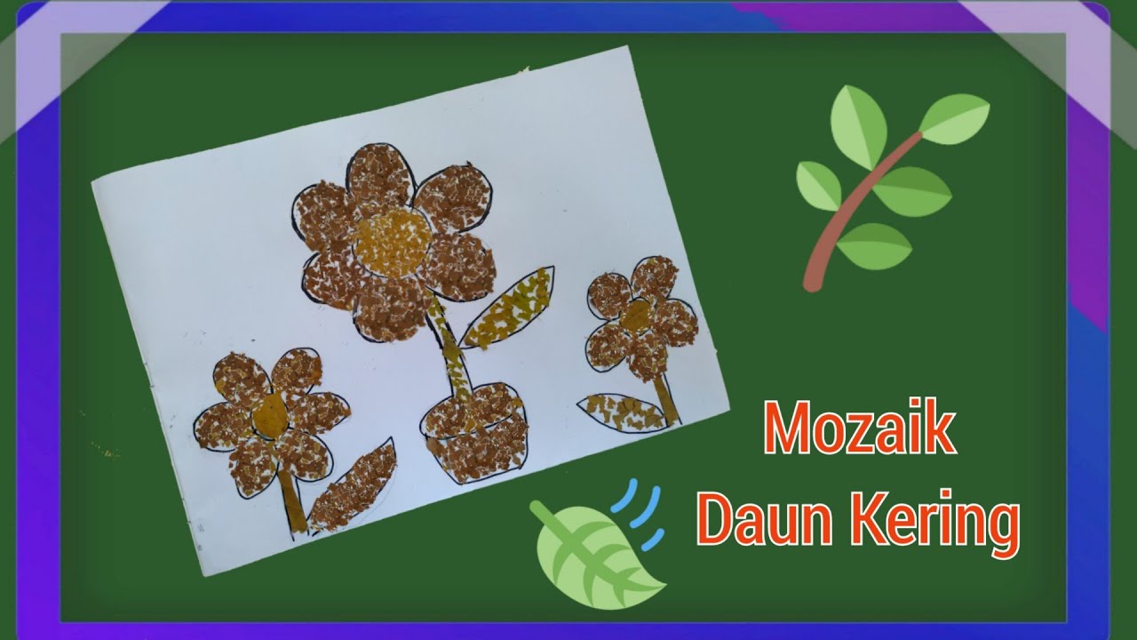 Detail Contoh Gambar Mozaik Bunga Dari Daun Kering Nomer 7