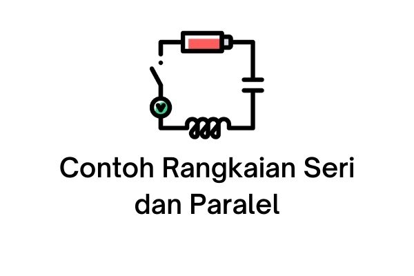 Detail Contoh Gambar Rangkaian Seri Dan Paralel Nomer 29