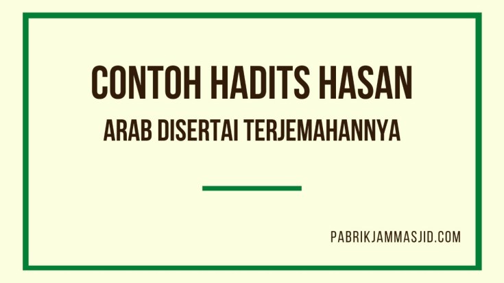 Detail Contoh Hadits Hasan Pendek Nomer 4