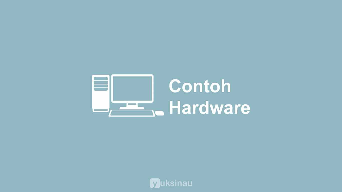 Detail Contoh Hardware Proses Nomer 19