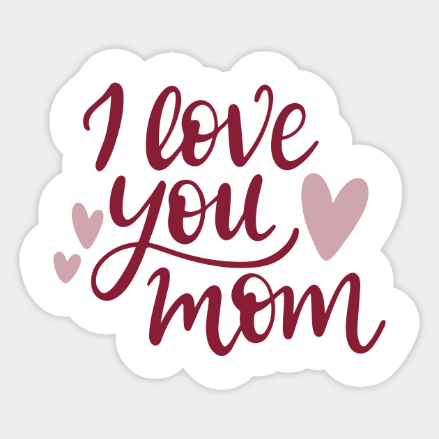 Detail Gambar I Love You Mom Nomer 45