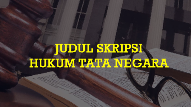 Detail Contoh Hukum Tata Negara Nomer 56