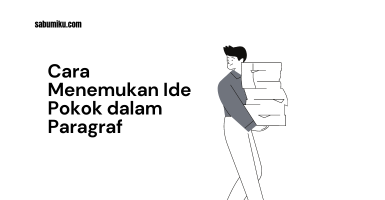 Detail Contoh Ide Pokok Dalam Sebuah Paragraf Nomer 27