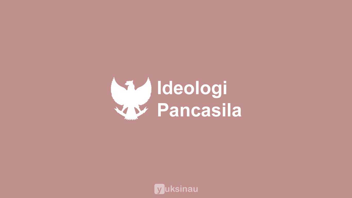 Detail Contoh Ideologi Pancasila Nomer 45