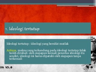 Detail Contoh Ideologi Tertutup Nomer 23