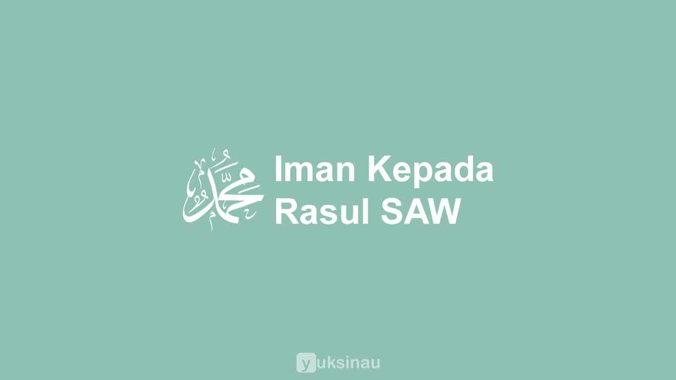 Detail Contoh Iman Kepada Rasul Nomer 32