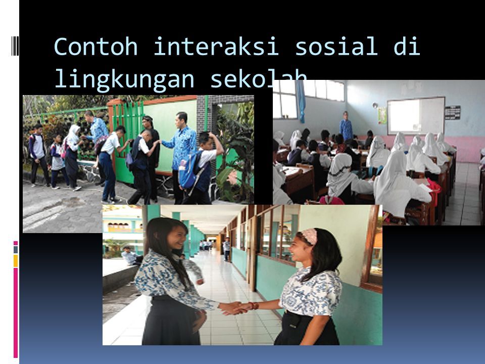 Detail Contoh Interaksi Sosial Yang Ada Di Sekolah Nomer 51