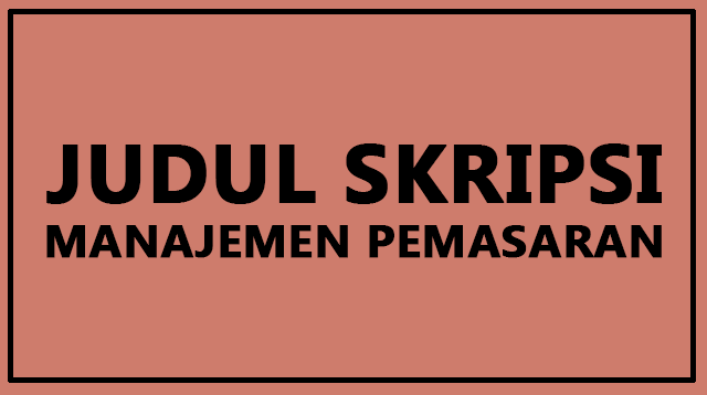 Detail Contoh Judul Skripsi Nomer 54