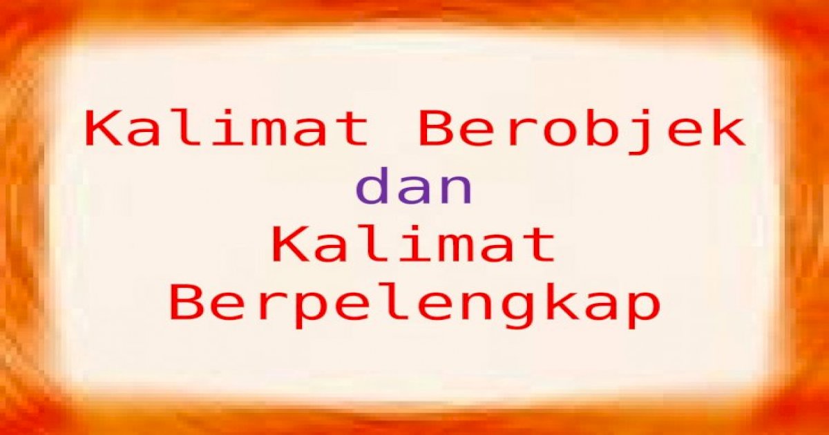 Detail Contoh Kalimat Berobjek Nomer 13