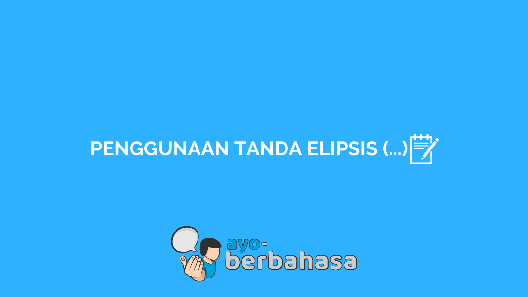 Detail Contoh Kalimat Elipsis Nomer 22