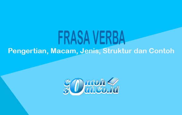 Detail Contoh Kalimat Frasa Verba Nomer 5