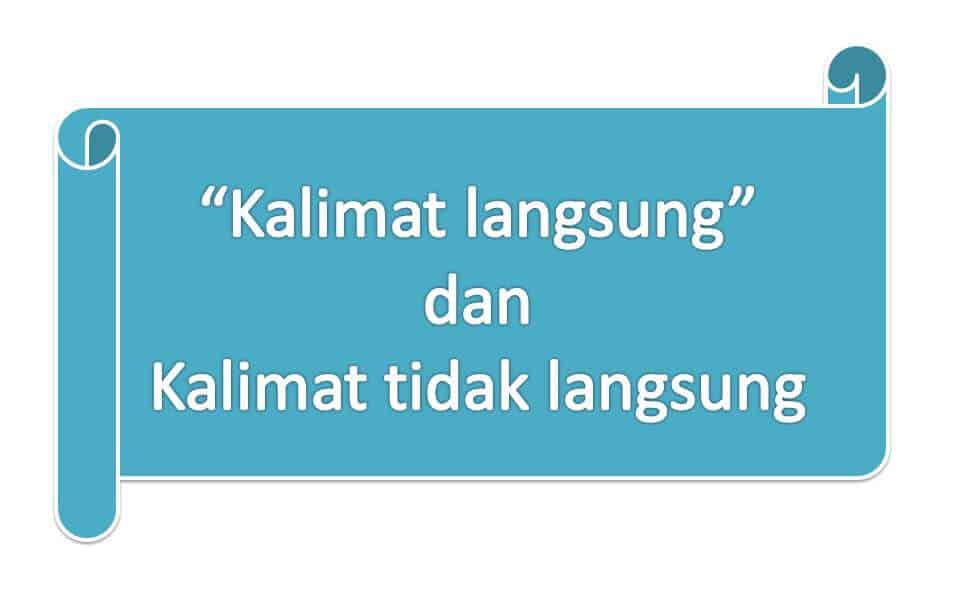 Detail Contoh Kalimat Langsung Dan Kalimat Tidak Langsung Nomer 21