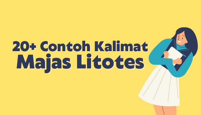 Detail Contoh Kalimat Majas Litotes Nomer 15