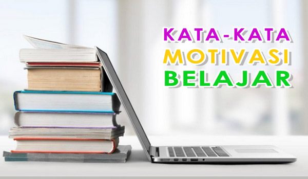 Detail Contoh Kalimat Motivasi Belajar Nomer 7