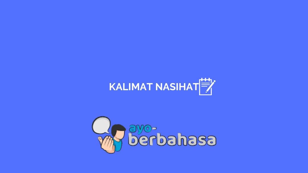 Detail Contoh Kalimat Nasehat Nomer 3