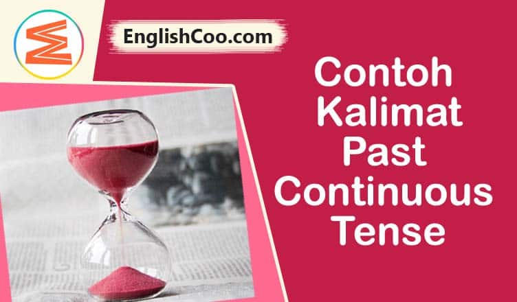 Detail Contoh Kalimat Past Continuous Tense Positif Negatif Interogatif Nomer 9