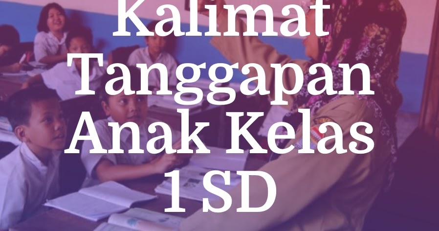 Detail Contoh Kalimat Pemberitahuan Anak Sd Nomer 30