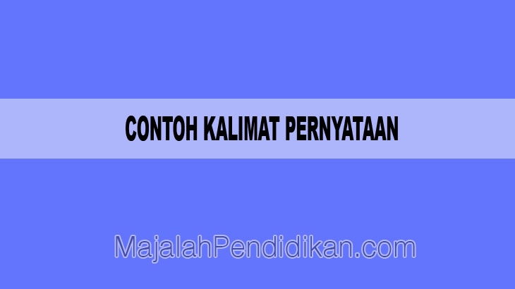 Detail Contoh Kalimat Pernyataan Nomer 3