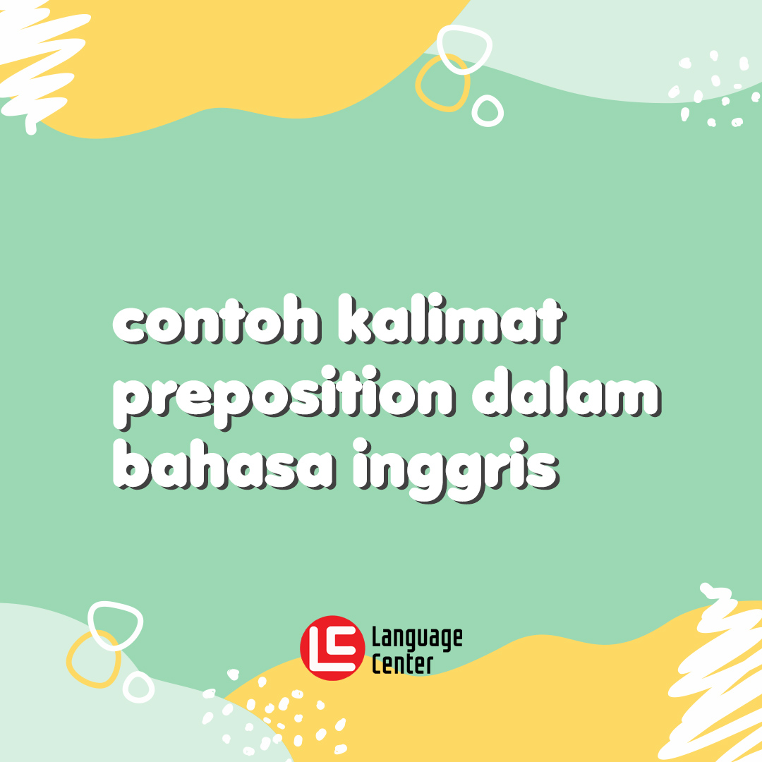 Detail Contoh Kalimat Preposition Of Place Nomer 14