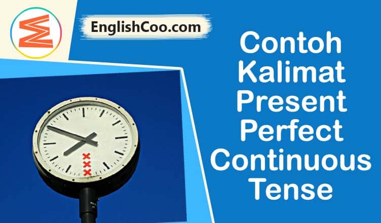 Download Contoh Kalimat Present Perfect Tense Positif Negatif Interogatif Nomer 9